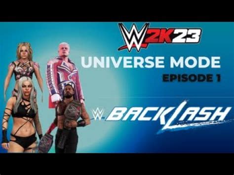 WWE 2K23 Universe Mode BACKLASH Part 1 6 1 YouTube