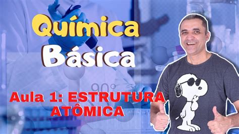 Qu Mica B Sica Aula Estrutura At Mica Youtube