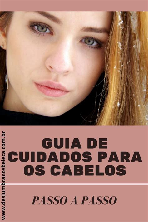 Guia Passo A Passo Para Os Cabelos Cuidados O Cabelo Cabelo