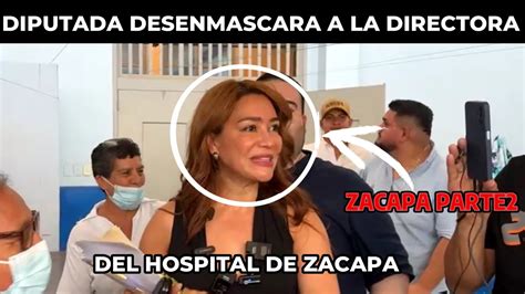 Fuerte Fiscalizaci N De La Diputada Evelyn Morataya En El Hospital De