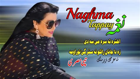 Akhtar Tappay Naghma Pashto Song Tappay Hd Afghani