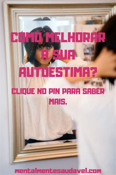 Como Melhorar A Minha Autoestima Como Melhorar A Autoestima