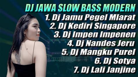 DJ REMIX JAWA SLOW BASS MODERN SPESIAL CEK SOUND TERBARU DJ