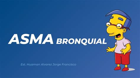 Asma Bronquial ASMA Jorge Francisco Huaman Alvarez UDocz