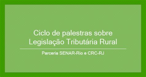 Em Parceria O CRCRJ SENAR Rio Realiza Ciclo De Palestras Sobre