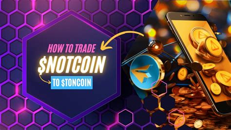 How To Trade Notcoin To Toncoin Airdrop Update Youtube