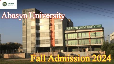 Abasyn University Lahore Fall Admission 2024 Abasyn University How