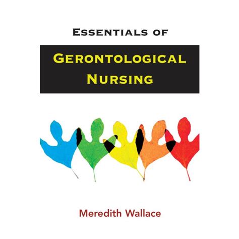 Essentials of Gerontological Nursing