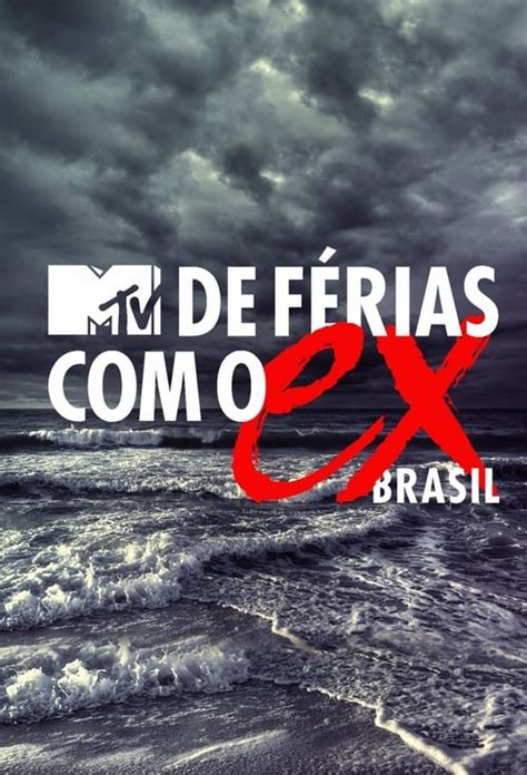 Assistir De F Rias O Ex Brasil Todas Temporadas Online Gratis