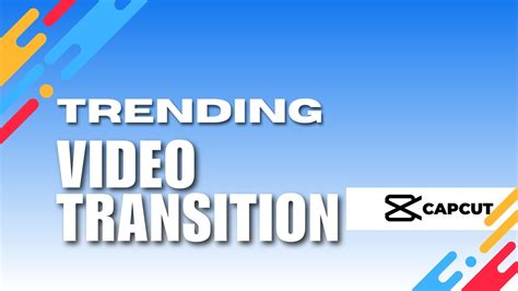 Trending Video Transition Effect On Capcut How You Can Make This Video