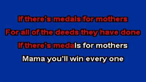 Medals For Mothers Male Karaoke Youtube