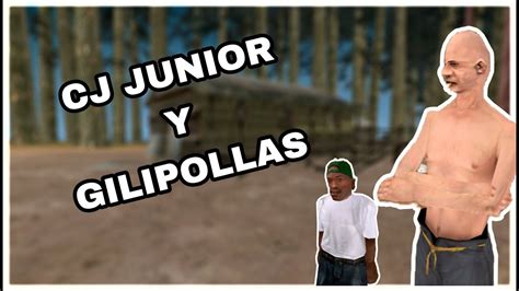 Cj Junior Y Gilipollas Pasan El Dia Juntos Gta San Andreas Loquendo