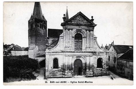 Bar Sur Aube Bar Sur Aube Eglise Saint Maclou Carte Postale