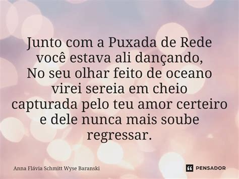 ⁠junto Com A Puxada De Rede Você Anna Flávia Schmitt Wyse Pensador