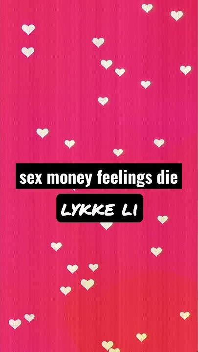 Lykke Li Sex Money Feelings Die Official Teaser Youtube