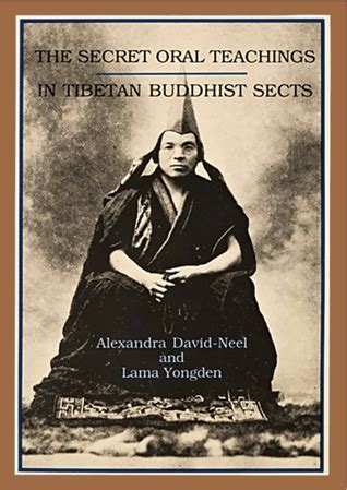 The Secret Oral Teachings In Tibetan Buddhist Sects By Alexandra David