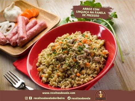 Receita de Arroz Linguiça na Panela de Pressão