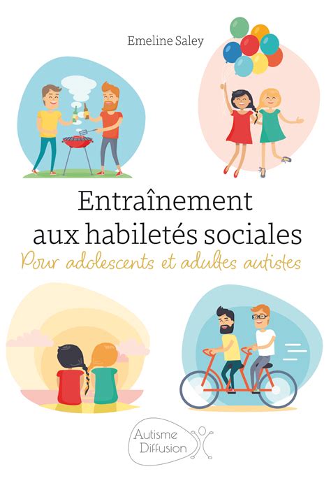 Livre entraînement aux habiletés sociales pour adolescents et adultes