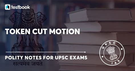 Token Cut Motion Motions In Parliament Upsc Polity Notes