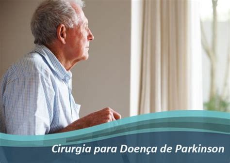 Cirurgia Para Doença De Parkinson Studio Ser Clínica De Medicina