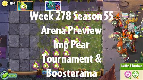 Pvz2 Arena Preview Week 278 Season 55 Imp Pear Tournament And Boosterama Gameplay Youtube