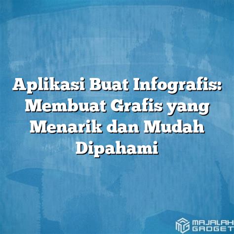 Aplikasi Buat Infografis Membuat Grafis Yang Menarik Dan Mudah 153450