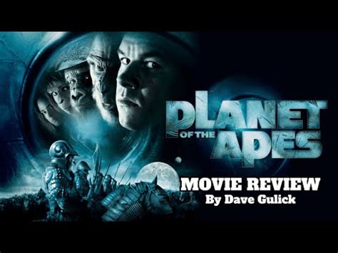 Planet Of The Apes 2001 Movie Review By Dave Gulick YouTube