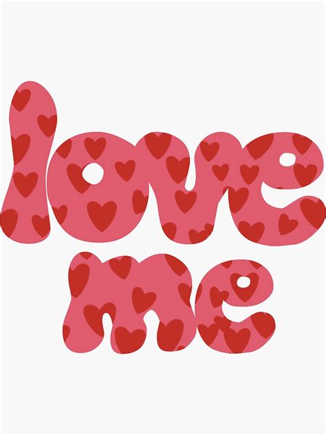 Love Me Sticker And Tote Sticker For Sale By Kayaye Designs Redbubble