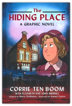 The Hiding Place A Graphic Novel Corrie Ten Boom With Elizabeth