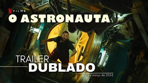 O Astronauta Trailer Dublado Youtube