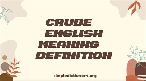 Crude | English Meaning & Definition - Simple Dictionary
