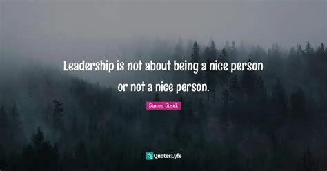 Leadership Is Not About Being A Nice Person Or Not A Nice Person