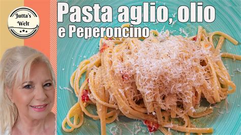 Wir Lieben Pasta Aglio Olio E Peperoncino Wenn Der Kleine Hunger Kommt