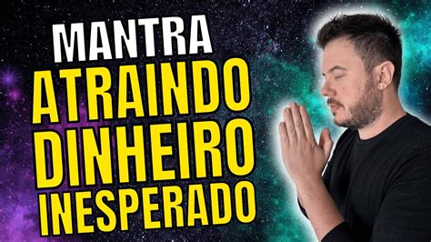 Mantra Do Dinheiro Inesperado Afirma Es Poderosas Para Atrair E