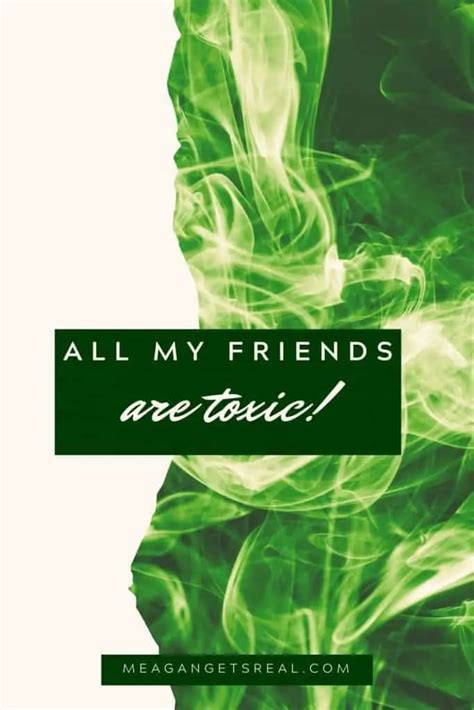 All My Friends Are Toxic