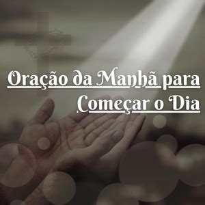 Oração da Manhã para Começar o Dia