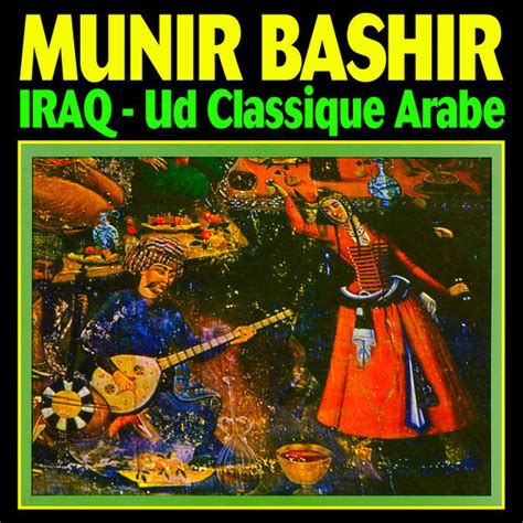 Iraq D Classique Arabe Munir Bashir Qobuz