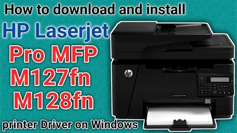 How To Download And Full Installation Hp Laserjet Pro Mfp M127fn