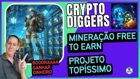 Crypto Diggers Novo Jogo De Minera O Free To Earn Grande Potencial