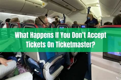 What Happens If You Don T Accept Tickets On Ticketmaster