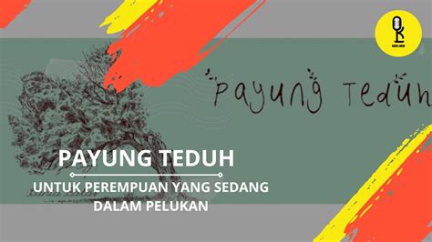 Payung Teduh Untuk Perempuan Yang Sedang Dalam Pelukan Video Lirik