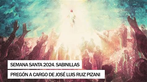 Pregón a cargo de José Luis Ruiz Pizani Semana Santa Sabinillas 2024