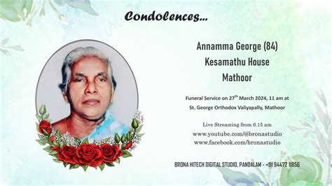 Funeral Service Live Streaming Of Annamma George Kesamathu House