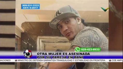 Otra Mujer Es Asesinada Por Su Pareja En Baní Tu País Al Día Youtube