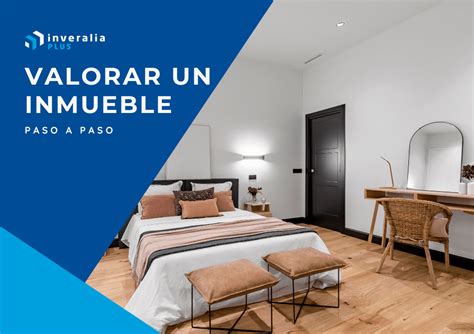 Cómo valorar un inmueble paso a paso InveraliaPlus