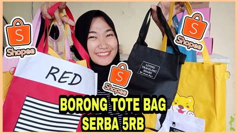 SHOPEE HAUL TOTE BAG TERMURAH DI SHOPEE UNBOXING SHOPEE HAUL YouTube