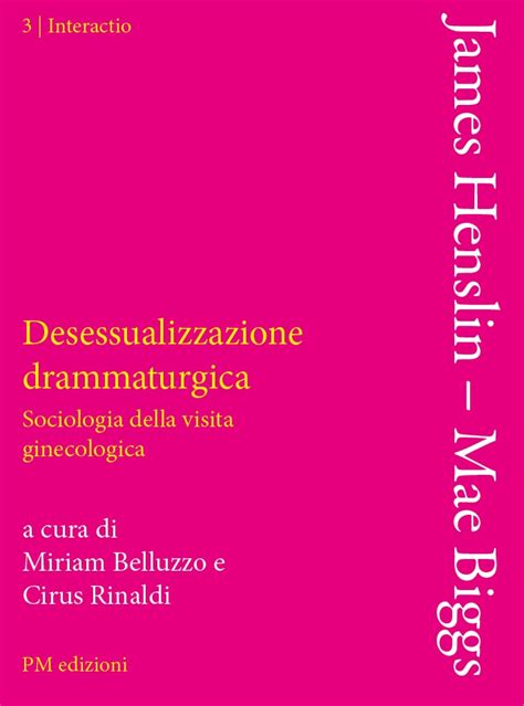 Desessualizzazione Drammaturgica Pm Edizioni