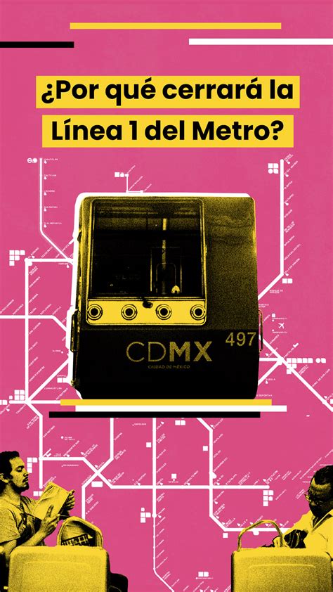 Por qué cerrará la Línea 1 del Metro