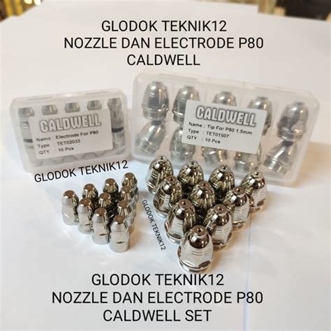 Jual NOZZLE DAN ELECTRODE PLASMA P80 CALDWELL ELECTRODE P80 NOZZLE P80