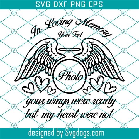 In Loving Memory Svg Your Wings Were Ready But My Heart Were Not Svg